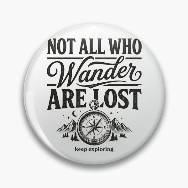 Item preview, Not All Who Wander Are Lost designed and sold by PlushFutura.