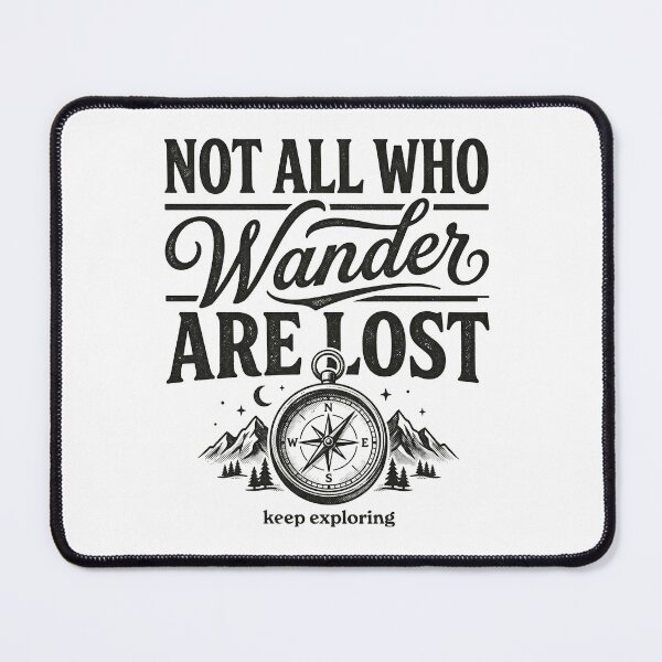 Item preview, Not All Who Wander Are Lost designed and sold by PlushFutura.
