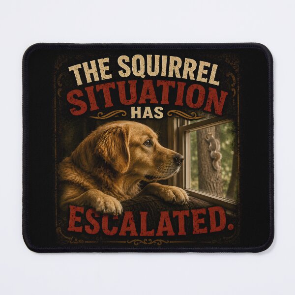Item preview, The Squirrel Situation Has Escalated. Labrador Retriever Meme designed and sold by RockyLambda.