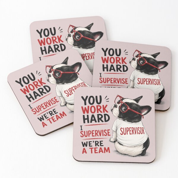 Item preview, You Work Hard I Supervise We're A Team Funny Bulldog Supervisor Office Humor Art designed and sold by PrintAura15.