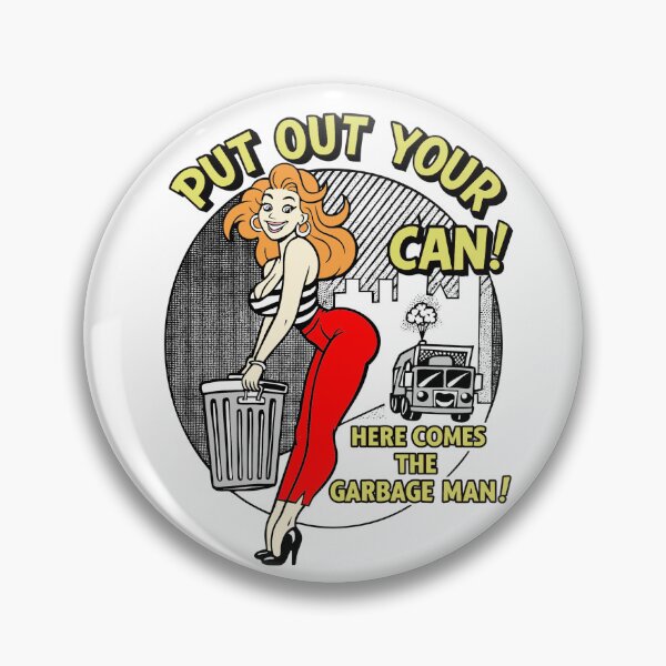 Item preview, Put out your can, here comes the garbage man! designed and sold by Flaccid Spatula.