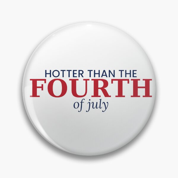 Item preview, Hotter Than The Fourth Of July Funny Patriotic Tee designed and sold by 7Four1 Designs.