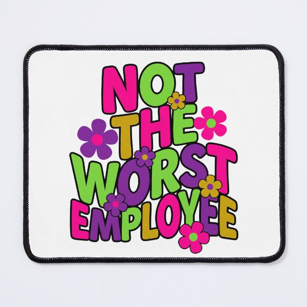 Item preview, Colorful Not The Worst Employee designed and sold by Soren Graft.