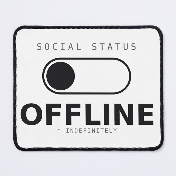 Item preview, Social Status: Offline – Funny Introvert Antisocial Deadpan Humor designed and sold by deadpansupplyco.