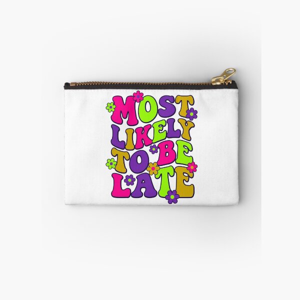 Item preview, Groovy Most Likely To Be Late designed and sold by Soren Graft.