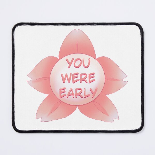 Item preview, You Were Early-Cherry Blossom designed and sold by TalkativeNamiChan.