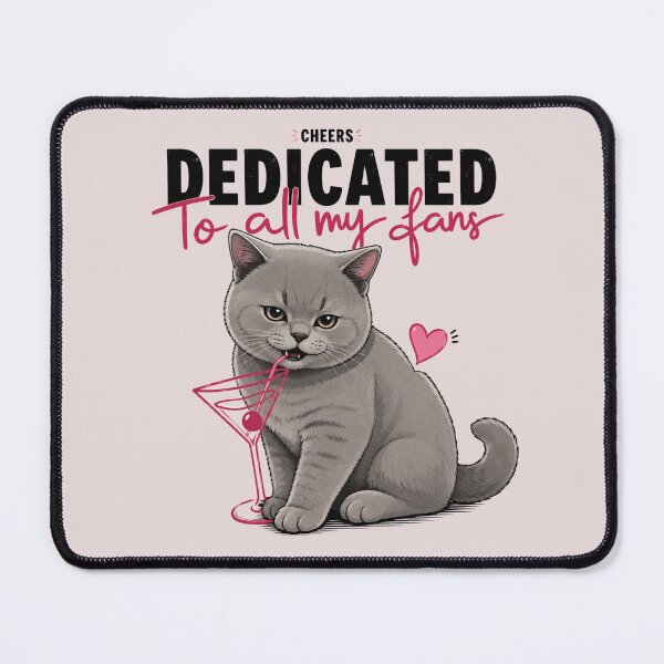 Item preview, Cheers Dedicated To All My Fans Funny Sarcastic Cat Martini Humor Art designed and sold by PrintAura15.