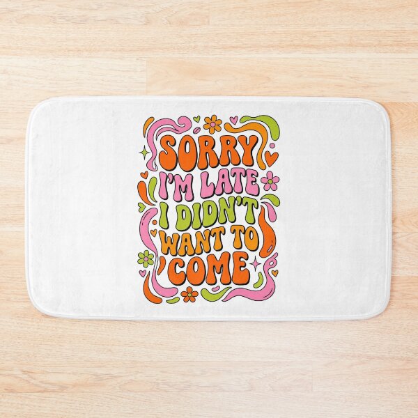 Item preview, Groovy Sorry I'm Late designed and sold by CAMEROVE.