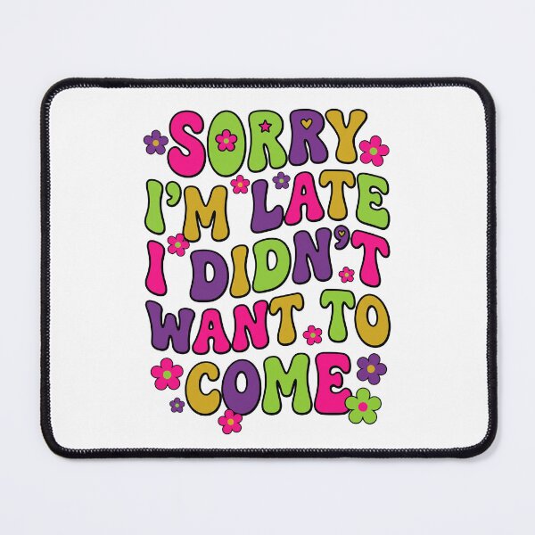 Item preview, Neon Sorry I'm Late designed and sold by CAMEROVE.