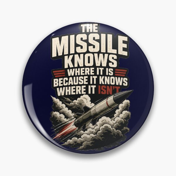 Item preview, The Missile Knows Where It Is | Because The Missile Knows Where It Isn't | CopyPasta Meme Design designed and sold by RockyLambda.