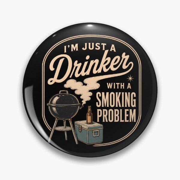 Item preview, I'm Just A Drinker with A Smoking Problem Smoker Grill designed and sold by Marblaes00.