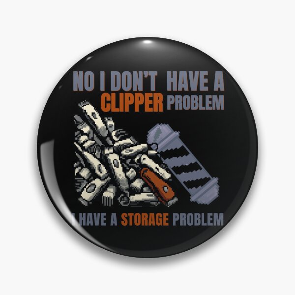 Item preview, No Clipper Problem Storage Problem Barber designed and sold by Majnon8bp.