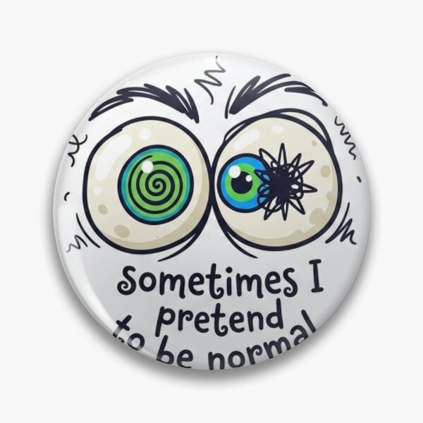Item preview, Sometimes I Pretend to be Normal designed and sold by Harleigh Que Designs.