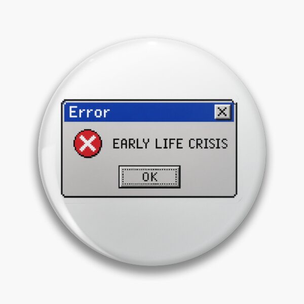 Item preview, Early Life Crisis Funny Retro 90s Computer Error Message designed and sold by LEOdesignerArt.