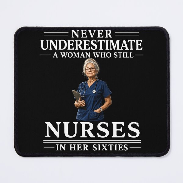 Item preview, Never Underestimate A Nurse In Her Sixties – Strong Women Nurse Life Design designed and sold by PosiMCreations.