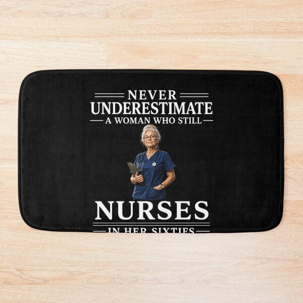 Item preview, Never Underestimate A Nurse In Her Sixties – Strong Women Nurse Life Design designed and sold by PosiMCreations.