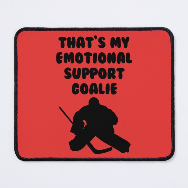 Item preview, that's my emotional support goalie (with goalie) designed and sold by katlcov1.