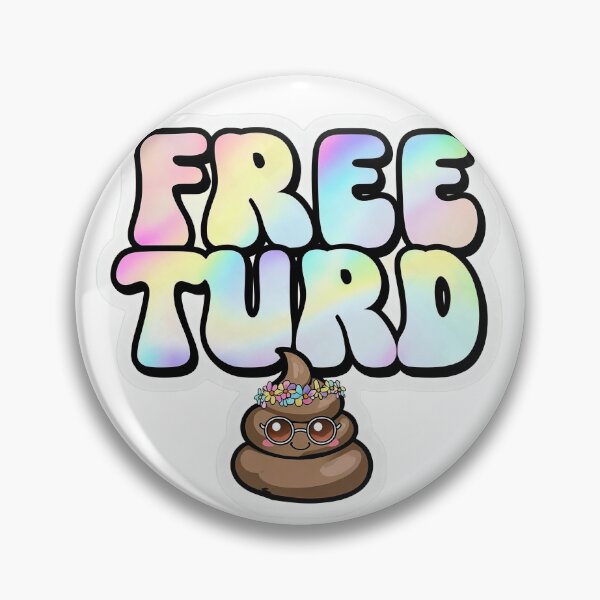 Item preview, Free Turd  designed and sold by dreamvisionsKG.