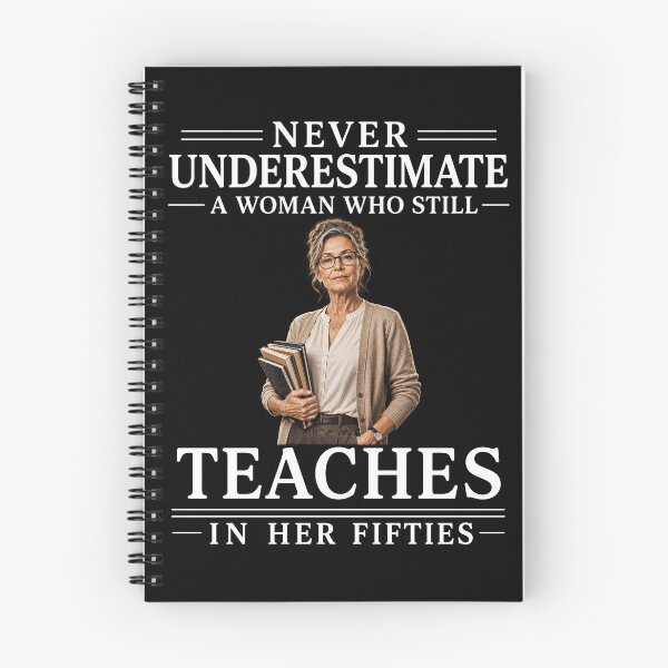 Item preview, Never Underestimate A Woman Who Still Teaches In Her Fifties – Teacher Life Design designed and sold by PosiMCreations.