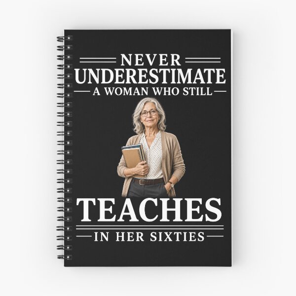Item preview, Never Underestimate A Woman Who Still Teaches In Her Sixties – Teacher Life Design designed and sold by PosiMCreations.