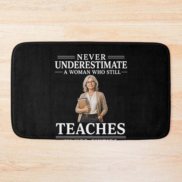 Item preview, Never Underestimate A Woman Who Still Teaches In Her Sixties – Teacher Life Design designed and sold by PosiMCreations.