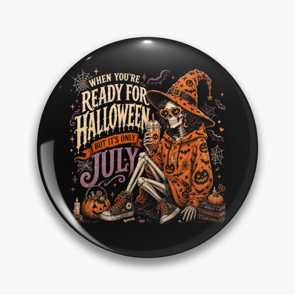 Item preview, When You're ready Halloween But It's Only July designed and sold by elongatedjazz.