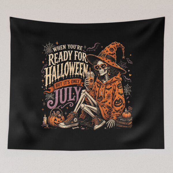 Item preview, When You're ready Halloween But It's Only July designed and sold by elongatedjazz.