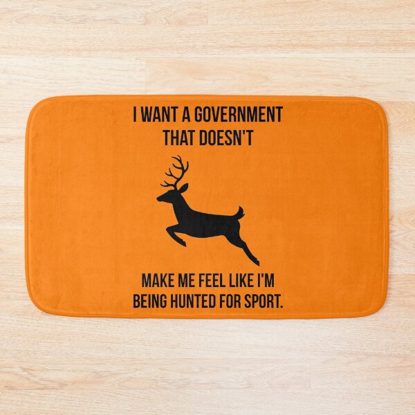 Item preview, I want a government that doesn’t make me feel like I’m being hunted for sport. designed and sold by Rachel the Artist .