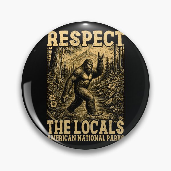 Item preview, Respect The Locals Bigfoot Sasquatch American National Parks designed and sold by elongatedjazz.