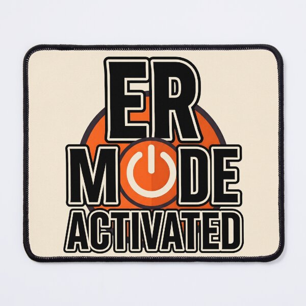 Item preview, ER Mode Activated Funny Emergency Room Apparel Gift Design designed and sold by Dantin.