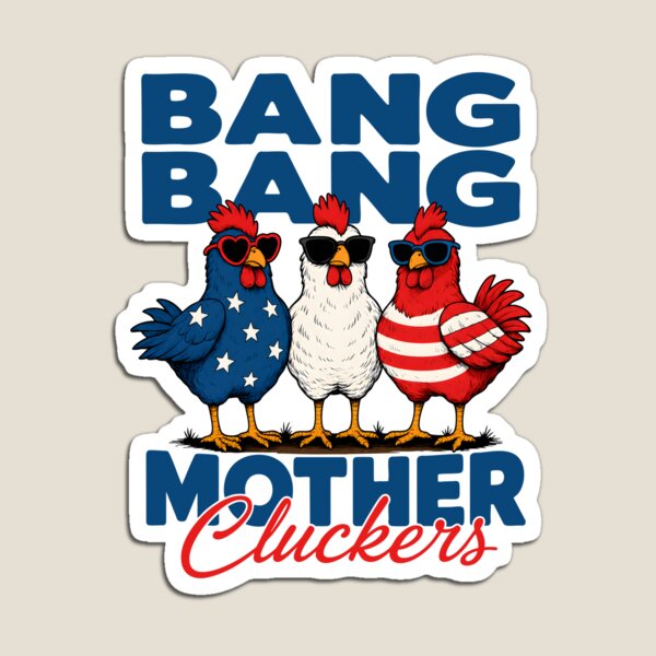 Item preview, Bang Bang Mother Cluckers designed and sold by srowdy.