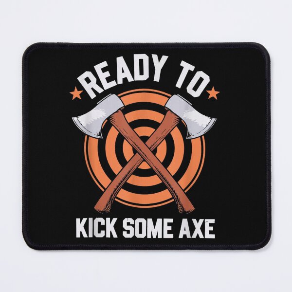 Item preview, Axe Throwing Ready To Kick Some Axe designed and sold by goombi-creative.