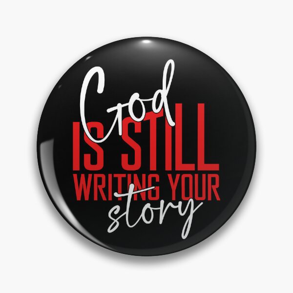 Item preview, God Is Still Writing Your Story designed and sold by Cravens-Museum.