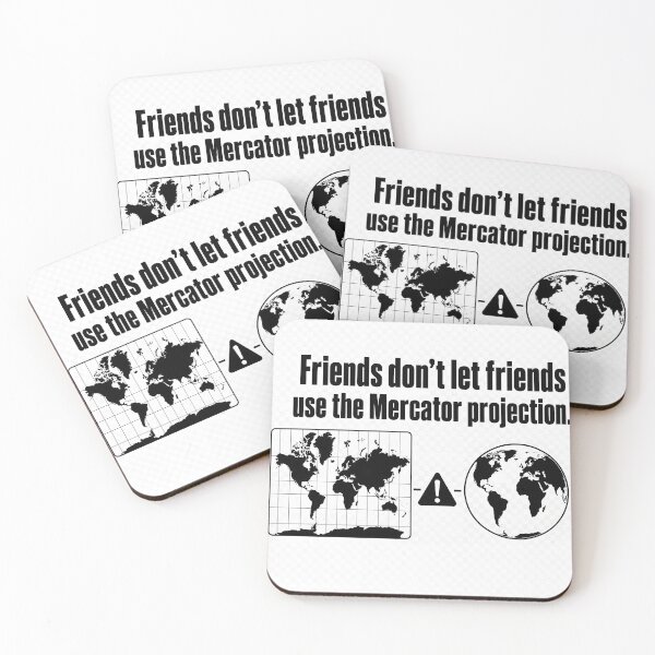 Item preview, Friends don't let friends use the Mercator projection. designed and sold by BlankCanvasClub.
