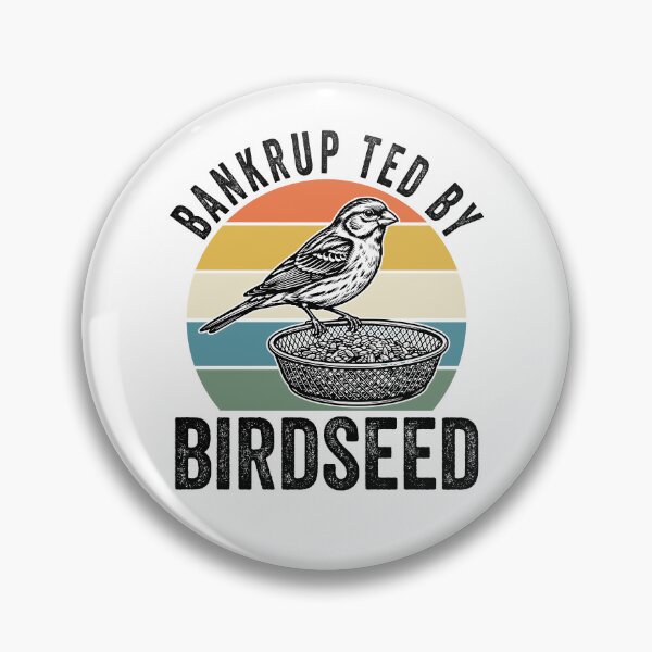 Item preview, Bankrupted By Birdseed designed and sold by MarianDArt.