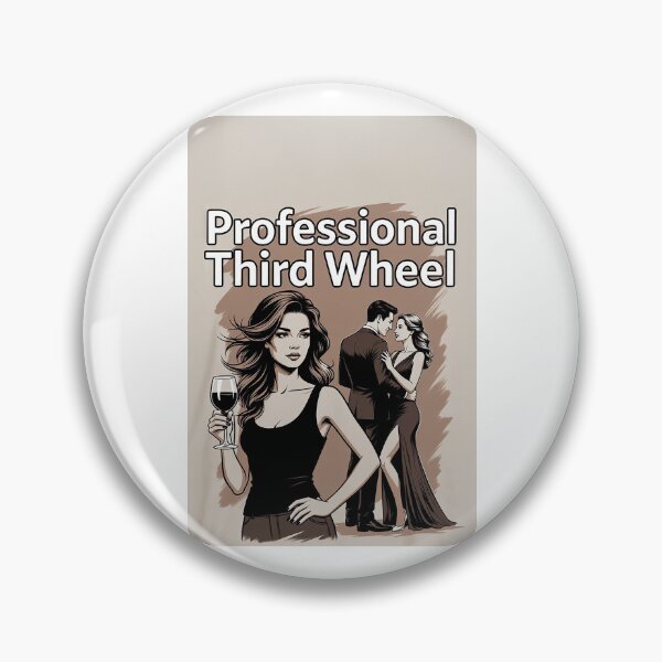 Item preview, Professional Third Wheel designed and sold by FatCatStudios.
