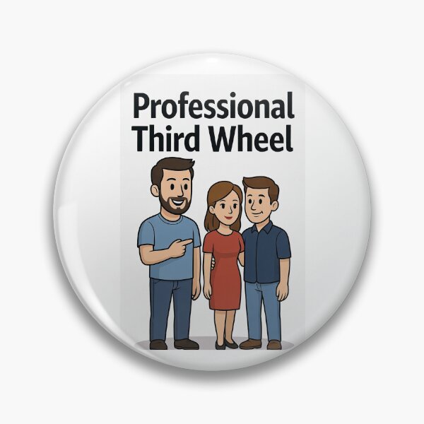 Item preview, Professional Third Wheel designed and sold by FatCatStudios.