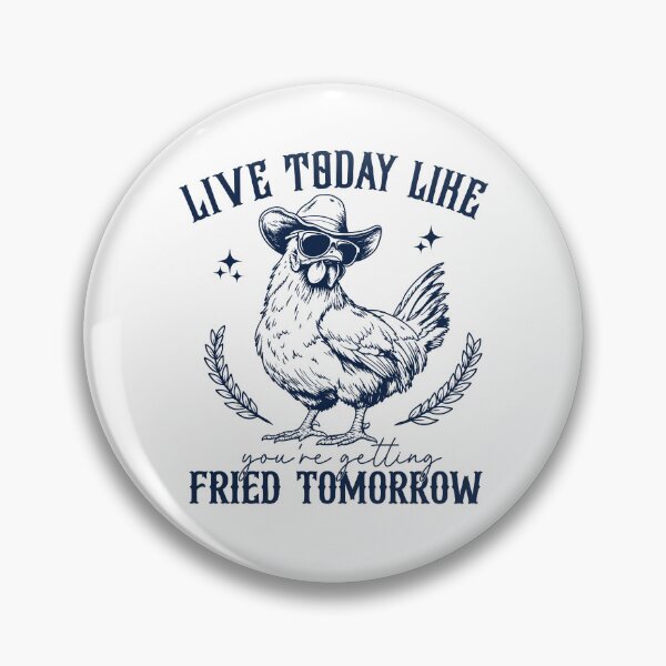Item preview, Live Today Like You're Getting Fried Tomorrow designed and sold by ElizabethMorri2.