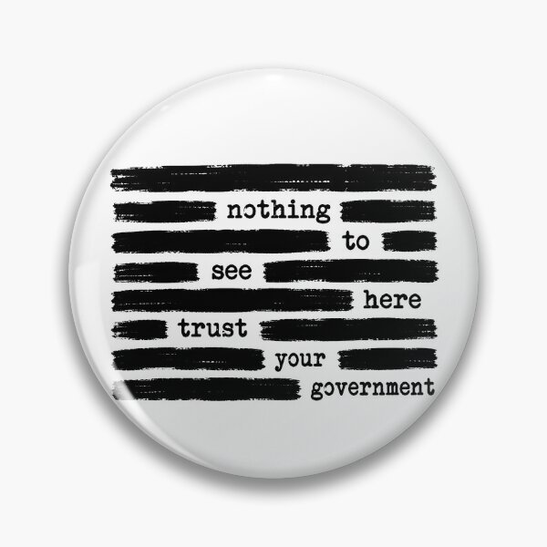 Item preview, Nothing To See Here Trust Your Government Anti Government Gear designed and sold by DynamicDesign.