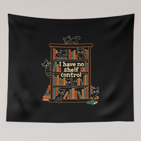 Item preview, I Have No Shelf Control designed and sold by World Domination For Cats ®.