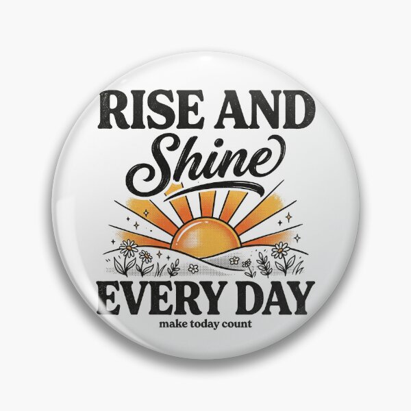 Item preview, Rise And Shine Every Day designed and sold by GrooveAndGlow.