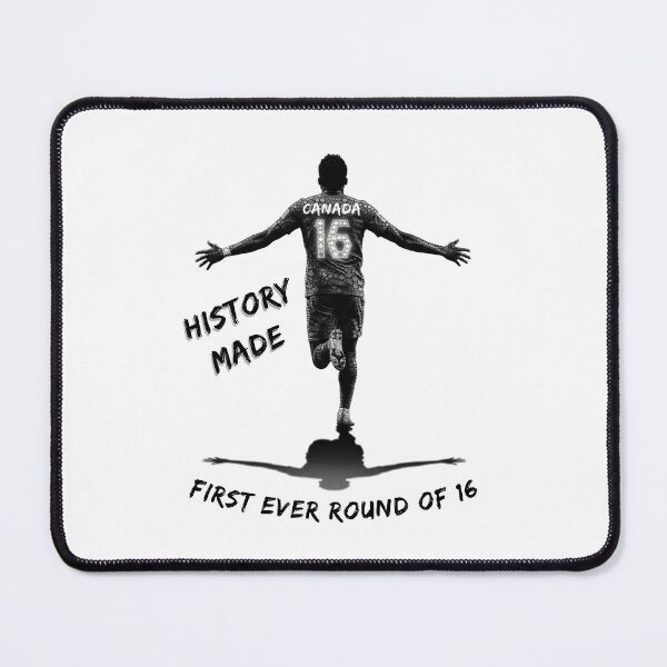 Item preview, History Made Canada First Ever Round of 16 Soccer Fan designed and sold by Majnon8bp.