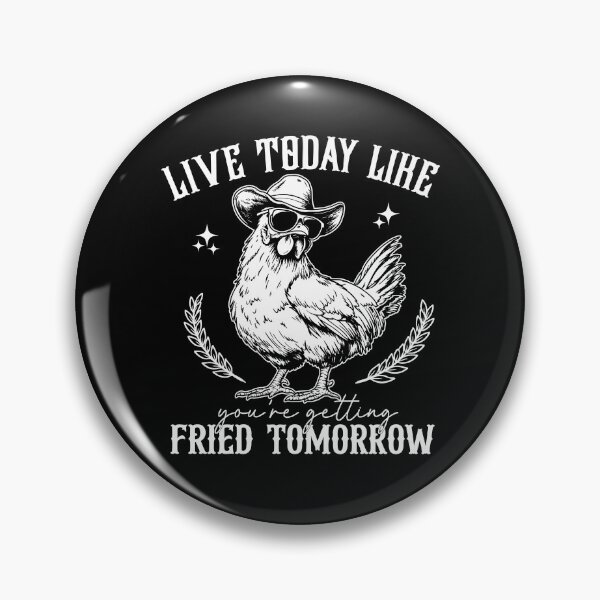Item preview, Live Today Like You're Getting Fried Tomorrow designed and sold by ElizabethMorri2.
