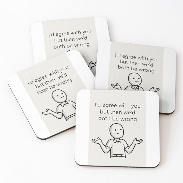Item preview, I’d Agree With You But Then We’d Both Be Wrong | Funny Sarcastic Quote designed and sold by FatCatStudios.