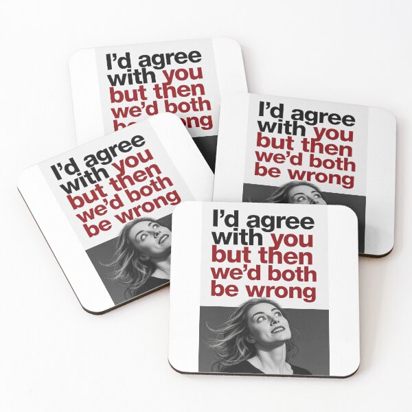 Item preview, I’d Agree With You But Then We’d Both Be Wrong | Funny Sarcastic Quote designed and sold by FatCatStudios.