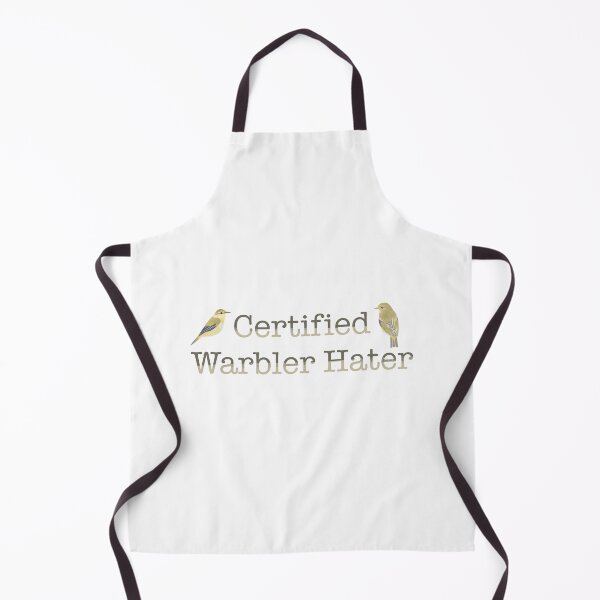 Item preview, Certified Warbler Hater  designed and sold by Sonderdaisies.