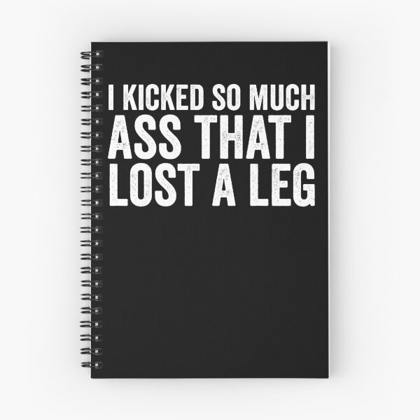 Item preview, I Kicked So Much Ass That I Lost A Leg Funny Amputee Gear designed and sold by DynamicDesign.
