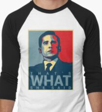 That's What She Said - Michael Scott - The Office US Men's Baseball ¾ T-Shirt