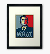 That's What She Said - Michael Scott - The Office US Framed Print