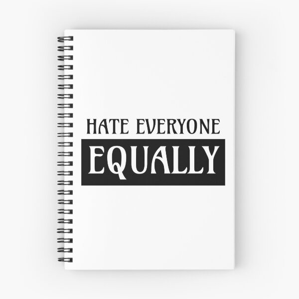 Item preview, Hate Everyone Equally. designed and sold by RorisRealms.